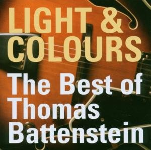 Cover for Thomas Battenstein · Light &amp; Colours: The Best Of Thomas Battenstein (CD) (2006)