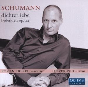 * Dichterliebe / Liederkreis Op.24 - Trekel,Roman / Pohl,Oliver - Musiikki - OehmsClassics - 4260034865716 - 2012