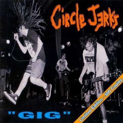 Cover for Circle Jerks · Gig (LP) [Limited edition] (2014)