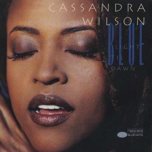 Cover for Cassandra Wilson · Blue Light Til Dawn (CD) [Remastered edition] (2013)