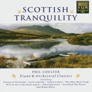 Cover for Phil Coulter · Scottish Tranquillity: Piano &amp; (CD) (2017)