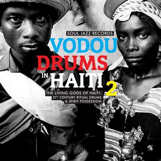 Cover for Soul Jazz Records Presents · Vodou Drums In Haiti Vol. 2 - The Living Gods Of Haiti: 21st Century Ritual Drums &amp; Spirit (CD) (2017)