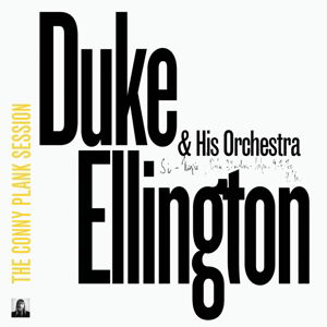 Cover for Duke Ellington &amp; His Famous Orchestra · Conny Plank Session (LP) [Standard edition] (2021)