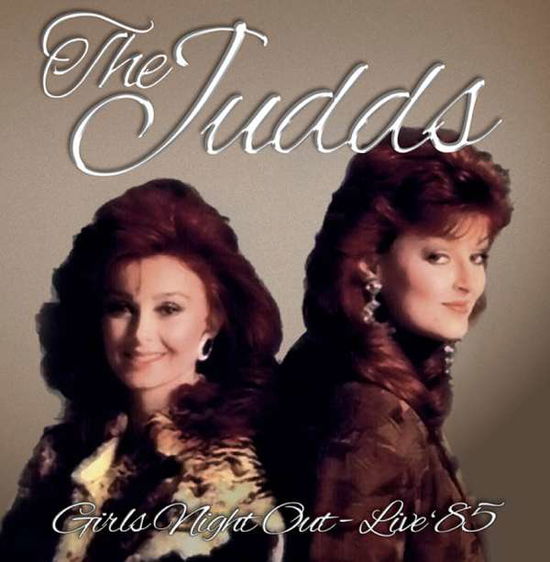 Girls Night out - Live '85 - The Judds - Musiikki - HOTSPUR - 5207181101716 - perjantai 24. heinäkuuta 2015