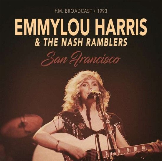 Cover for Emmylou Harris &amp; the Nash Ramblers · San Francisco 1993 (CD) (2020)