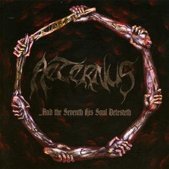 Aeternus · And the Seventh His Soul Detesteth (CD) [Limited edition] (2011)