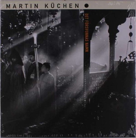 Cover for Kuchen Martin · Det Försvunnas Namn (LP) (2020)