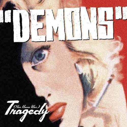 Cover for Demons  · Her Name Was Tragedy (CD)