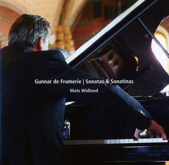 Cover for Gunnar De Frumerie / Mats Widlund · Gunnar De Frumerie: Sonatas &amp; Sonatinas (CD) (2016)