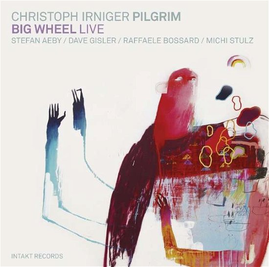 Cover for Irniger, Christoph &amp; Pilgrim · Big Wheel (CD) (2016)