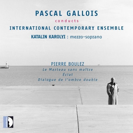 Cover for Boulez / Gallois / Karolyi · Pascal Gallois Conducts International Contemporary (CD) (2017)