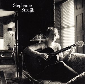 Stephanie Struijk - Stephanie Struijk - Stephanie Struijk - Musik - GREYT - 8712629971716 - 14 april 2016