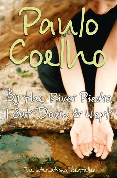 Cover for Paulo Coelho · By the River Piedra I Sat Down and Wept (Paperback Book) (2005)