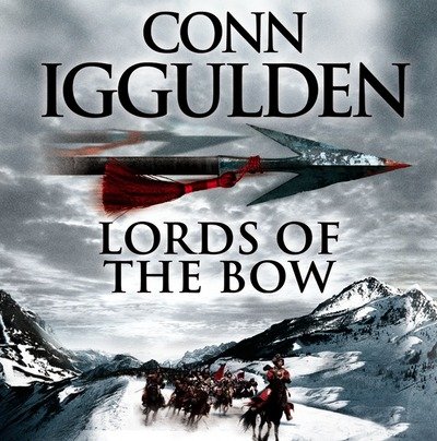 Cover for Conn Iggulden  · Lords Of The Bow (CD)
