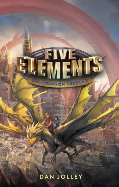 Five Elements #3: The Crimson Serpent - Five Elements - Dan Jolley - Kirjat - HarperCollins Publishers Inc - 9780062411716 - torstai 7. helmikuuta 2019
