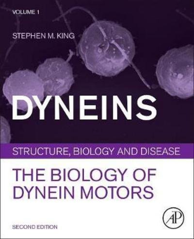 Cover for Stephen King · Dyneins: The Biology of Dynein Motors (Hardcover Book) (2017)