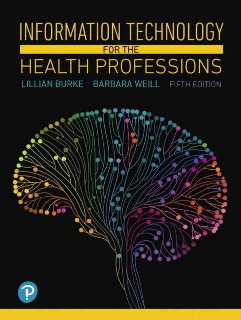 Cover for Lillian Burke · Information Technology for the Health Professions (Pocketbok) (2018)