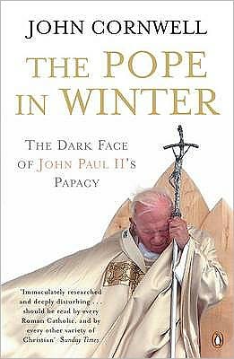 Cover for John Cornwell · The Pope in Winter: The Dark Face of John Paul II's Papacy (Paperback Book) (2005)