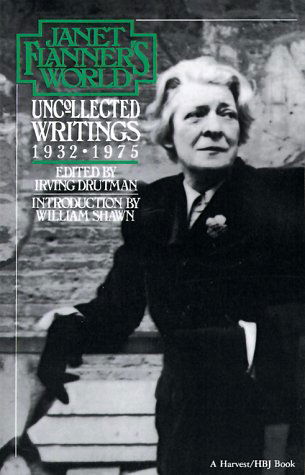 Cover for Janet (Genet) Flanner · Janet Flanner's World: Uncollected Writings, 1932-1975 (Paperback Book) (1981)