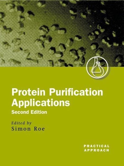 Cover for Roe · Protein Purification Applications: A Practical Approach - Practical Approach Series (Paperback Book) [2 Rev edition] (2001)