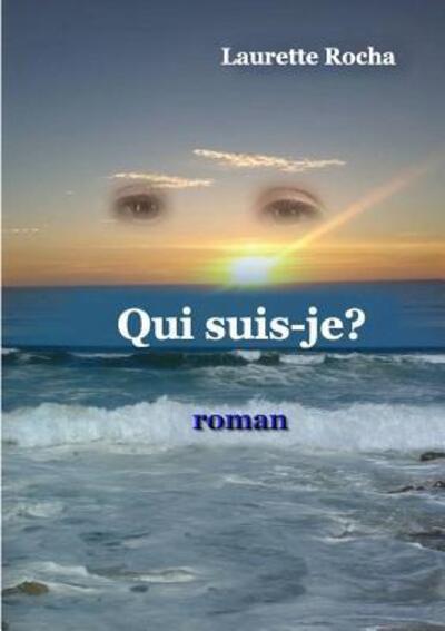 Cover for Laurette Rocha · Qui Suis-je? (Paperback Book) (2018)