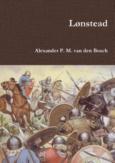 Cover for Alexander P. M. van den Bosch · Lønstead (Paperback Book) (2017)