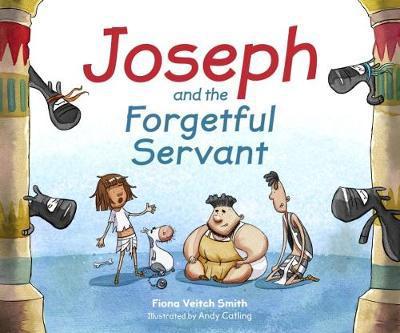 Cover for Fiona Veitch Smith · Joseph and the Forgetful Servant (Paperback Book) (2017)