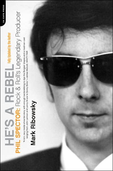 Cover for Phil Spector · He's a Rebel -legendary Producer. Mark Ribowsky. 454pgs (Bog) [New edition] (2011)