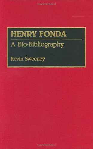 Cover for Kevin Sweeney · Henry Fonda: A Bio-Bibliography - Bio-Bibliographies in the Performing Arts (Hardcover Book) (1992)