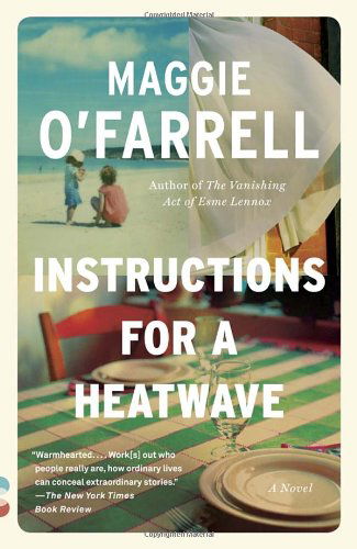 Instructions for a Heatwave (Vintage Contemporaries) - Maggie O'farrell - Livros - Vintage - 9780345804716 - 6 de maio de 2014