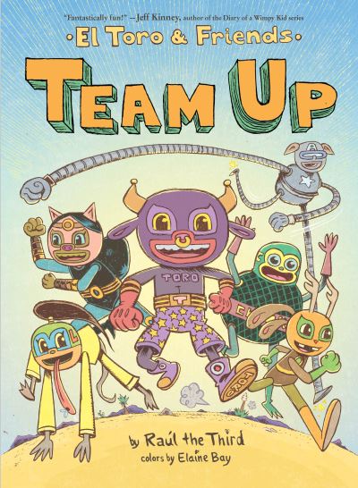 Cover for Raul the Third · Team Up: El Toro &amp; Friends - World of !Vamos! (Hardcover Book) (2022)