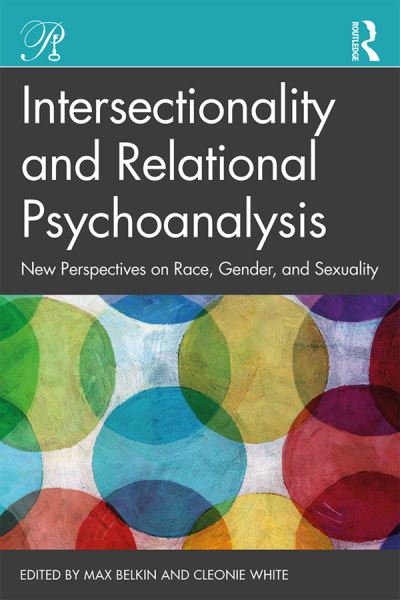 Cover for Max Belkin · Intersectionality and Relational Psychoanalysis: New Perspectives on Race, Gender, and Sexuality - Psychoanalysis in a New Key Book Series (Paperback Book) (2020)