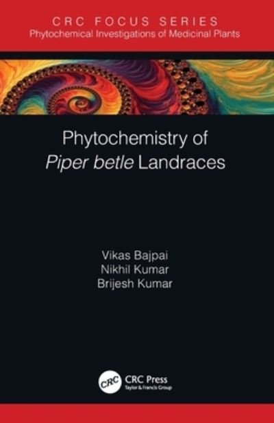 Cover for Vikas Bajpai · Phytochemistry of Piper betle Landraces - Phytochemical Investigations of Medicinal Plants (Pocketbok) (2022)
