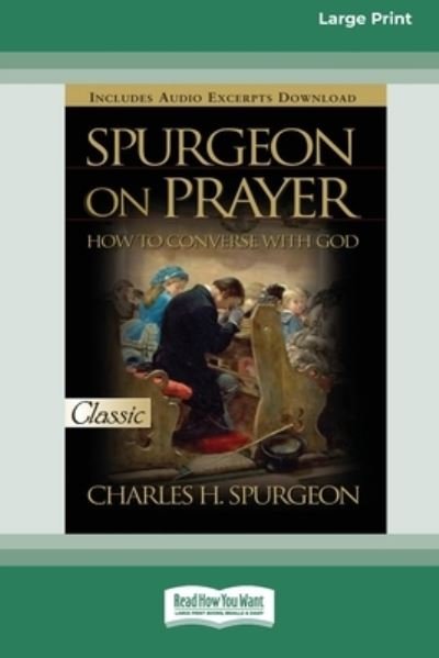 Cover for Charles H Spurgeon · Spurgeon on Prayer (Paperback Book) (2011)