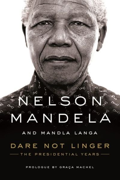 Cover for Nelson Mandela · Dare Not Linger (Paperback Bog) (2017)