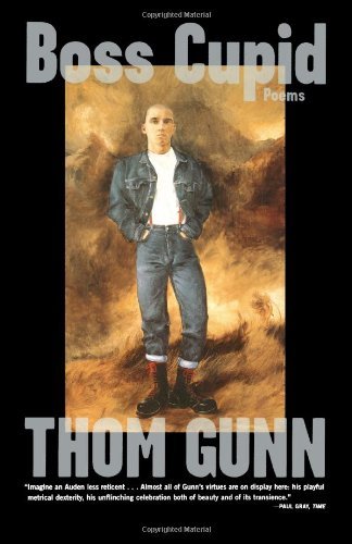 Boss Cupid: Poems - Thom Gunn - Books - Farrar, Straus and Giroux - 9780374527716 - April 9, 2001