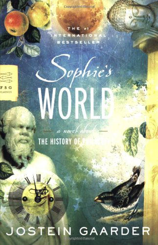 Cover for Jostein Gaarder · Sophie's World: A Novel About the History of Philosophy - FSG Classics (Paperback Book) [Reprint edition] (2007)