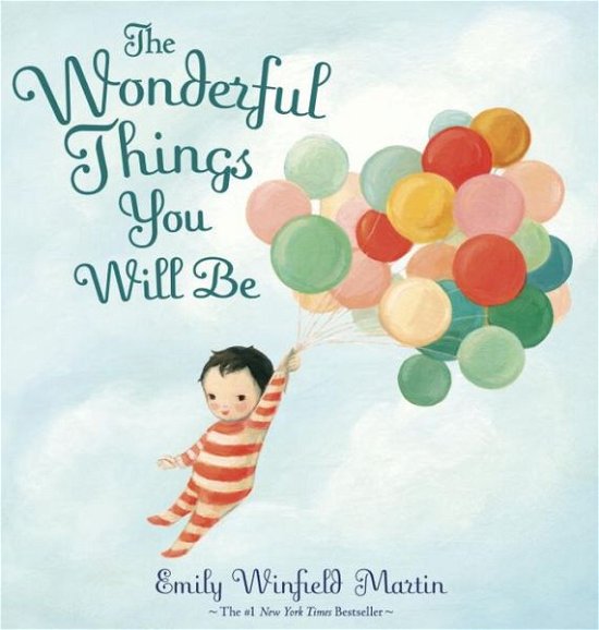 Cover for Emily Winfield Martin · The Wonderful Things You Will Be (Innbunden bok) (2015)