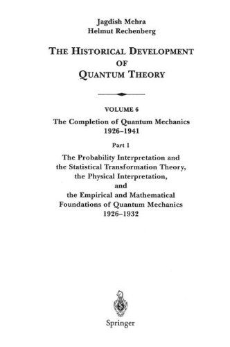 Cover for Jagdish Mehra · The Probability Interpretation and the Statistical Transformation Theory, the Physical Interpretation, and the Empirical and Mathematical Foundations of Quantum Mechanics 1926-1932 - The Historical Development of Quantum Theory (Inbunden Bok) [2000 edition] (2000)