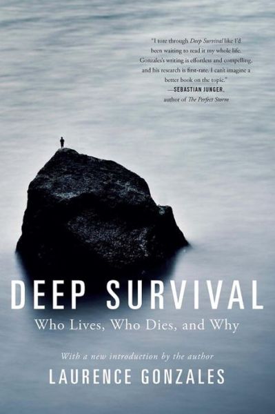 Deep Survival: Who Lives, Who Dies, and Why - Gonzales, Laurence (Sante Fe Institute) - Books - WW Norton & Co - 9780393353716 - February 28, 2017