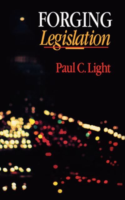 Cover for Paul Charles Light · Forging Legislation (Paperback Book) (1991)