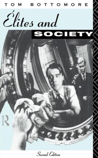 Cover for Tom Bottomore · Elites and Society (Pocketbok) (1993)