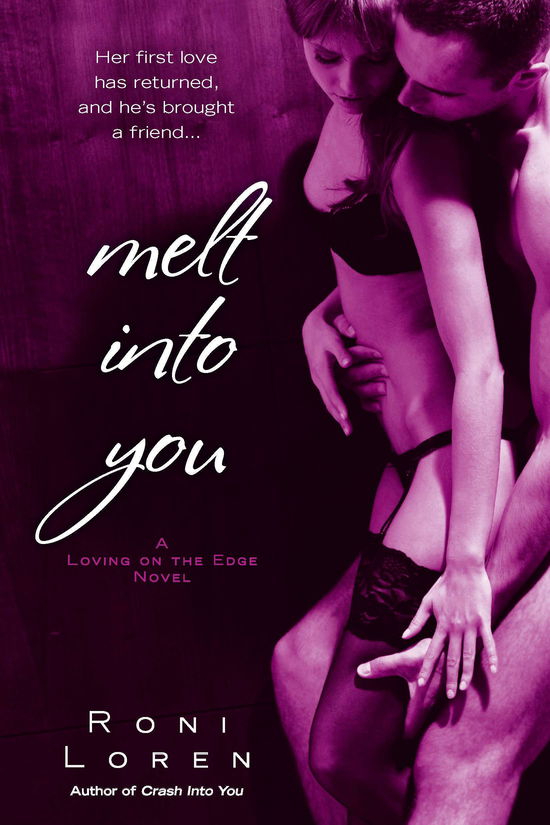 Cover for Roni Loren · Melt into You (A Loving on the Edge Novel) (Paperback Book) (2012)