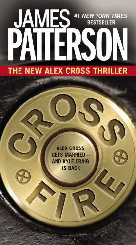 Cross Fire (Alex Cross) - James Patterson - Bücher - Vision - 9780446574716 - 1. Oktober 2011