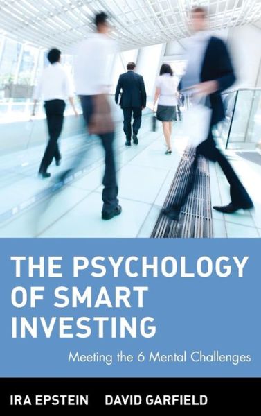 Cover for Ira Epstein · The Psychology of Smart Investing: Meeting the 6 Mental Challenges (Hardcover Book) (1992)