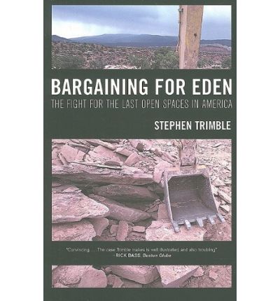 Cover for Stephen Trimble · Bargaining for Eden: The Fight for the Last Open Spaces in America (Paperback Book) (2008)