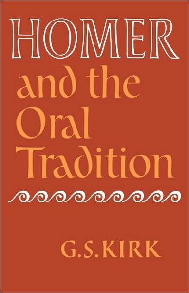 Cover for G. S. Kirk · Homer and the Oral Tradition (Paperback Book) (2010)