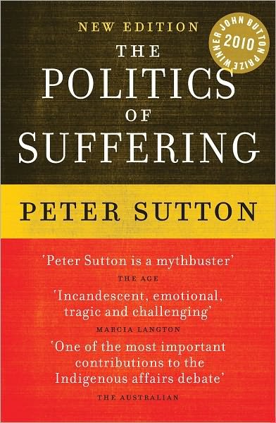 Cover for Peter Sutton · The Politics Of Suffering: Indigenous Australia and The End of the Liberal Consensus (Pocketbok) [Revised edition] (2011)
