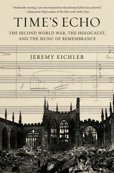 Cover for Jeremy Eichler · Time's Echo (Bog) (2023)