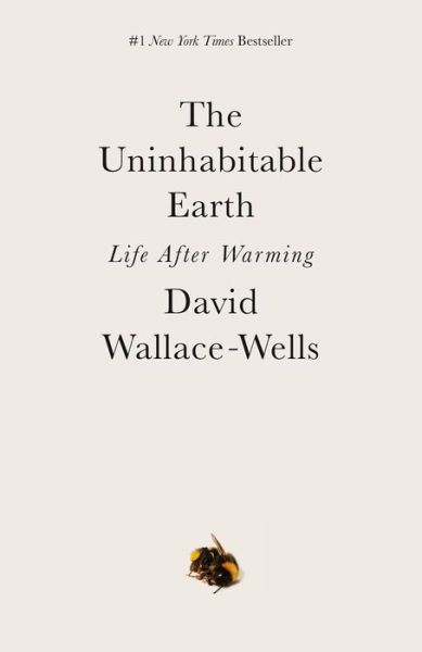 Cover for David Wallace-Wells · The Uninhabitable Earth : Life After Warming (Pocketbok) (2020)